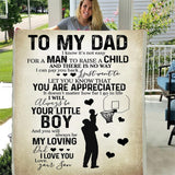 To My Dad I Will Always Your Little Boy And You Will Always Be My Loving Dad - Premium Sherpa Blanket